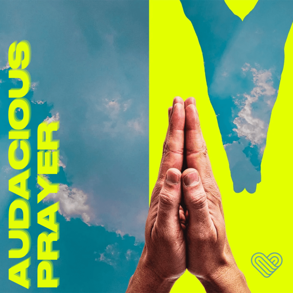 audacious prayer